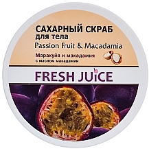 Fragrances, Perfumes, Cosmetics Sugar Body Scrub "Passion Fruit and Macadamia" - Fresh Juice Passion Fruit & Macadamia
