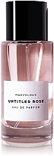 Fragrances, Perfumes, Cosmetics Marvelous Untitled Rose - Eau de Parfum