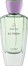 Fragrances, Perfumes, Cosmetics Mira Max So Fresh - Eau de Parfum (tester with cap)