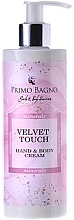 Fragrances, Perfumes, Cosmetics Hand & Body Cream - Primo Bagno Velvet Touch Hand & Body Cream