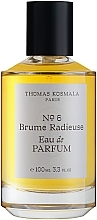 Fragrances, Perfumes, Cosmetics Thomas Kosmala No 6 Brume Radieuse - Eau de Parfum