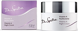 Fragrances, Perfumes, Cosmetics Night Face Cream - Dr. Spiller Vitamin A Night Cream