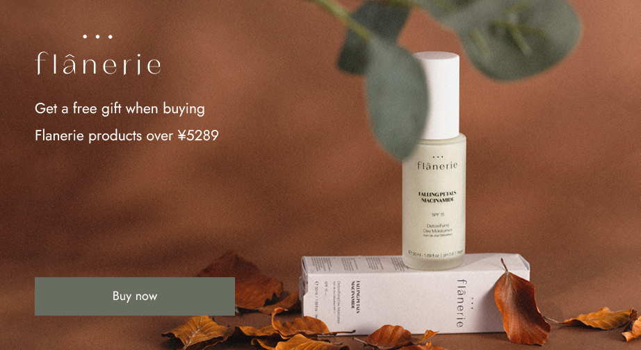 Spend over ¥5289 on Flanerie products and get a free Restorative Face & Eye Night Cream (10 ml)