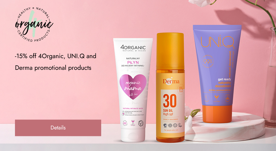 -15% off 4Organic, UNI.Q and Derma promotional products. Prices on the site already include a discount.