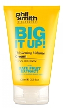 Fragrances, Perfumes, Cosmetics Hair Cream - Phil Smith Be Gorgeous Big It Up Thickening Volume Cream