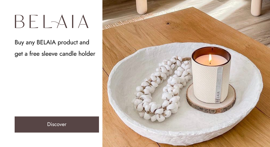 Buy any BELAIA product and get a free sleeve candle holder 