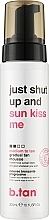 Tanning Mousse "Just Shut Up And Sun Kiss Me" - B.tan Edium To Tan Everyday Glow Mousse — photo N1