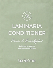 GIFT! Laminaria Hair Conditioner - LaFerme Laminaria Conditioner Pine&Eucalyptus — photo N1