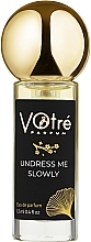 Fragrances, Perfumes, Cosmetics Votre Parfum Undress Me Slowly - Eau de Parfum (mini)