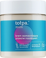 Anti-Strech Marks Cream - Tolpa Mum Cream Strengthening Of Stretching — photo N2