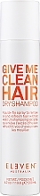 Fragrances, Perfumes, Cosmetics Hair Dry Shampoo - Eleven Australia Give Me Clean Hair Dry Shampoo