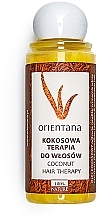 Fragrances, Perfumes, Cosmetics Coconut Hair Therapy - Orientana Coconut Hair Therapy