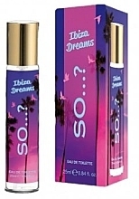 Fragrances, Perfumes, Cosmetics So...? Ibiza Dreams - Eau de Toilette