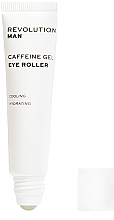 Fragrances, Perfumes, Cosmetics Caffeine Eye Gel Roller - Revolution Skincare Man Caffeine Gel Under Eye Roller