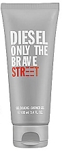 Fragrances, Perfumes, Cosmetics Diesel Only The Brave Street - Shower Gel