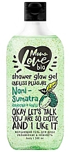 Fragrances, Perfumes, Cosmetics Shower Glow Gel "Hydrating & Gentle" - MonoLove Bio Noni-Sumatra Hydratong&Gentle