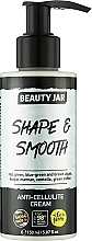 Fragrances, Perfumes, Cosmetics Anti-Cellulite Cream - Beauty Jar Shape And Smooth Anti-Cellulite Cream