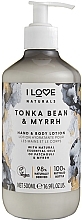 Fragrances, Perfumes, Cosmetics Moisturizing Hand & Body Lotion "Tonka Bean & Myrrh" - I Love Naturals Tonka Bean & Myrrh Hand & Body Lotion