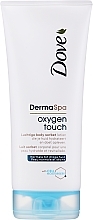 Fragrances, Perfumes, Cosmetics Body Lotion - Dove Derma Spa Oxygen Touch Body Lotion