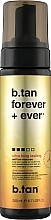 Self Tanning Mousse "Forever & Ever " - B.tan Self Tan Mousse — photo N9