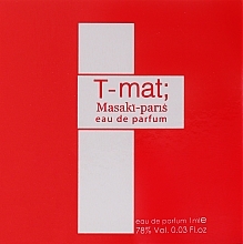 Fragrances, Perfumes, Cosmetics Masaki Matsushima T-Mat - Eau de Parfum (probe)