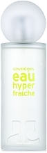 Fragrances, Perfumes, Cosmetics Courreges Eau Hyper Fraiche - Eau de Toilette