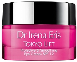 Fragrances, Perfumes, Cosmetics Protective & Smoothing Eye Cream - Dr Irena Eris Tokyo Lift Protective& Smoothing Eye Cream SPF12