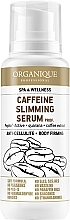 Fragrances, Perfumes, Cosmetics Slimming Caffeine Body Serum - Organique Professional Spa Therapie Caffeine Slimming Serum