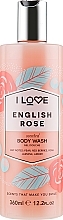 Fragrances, Perfumes, Cosmetics Shower Gel "English Rose" - I Love English Rose Body Wash 