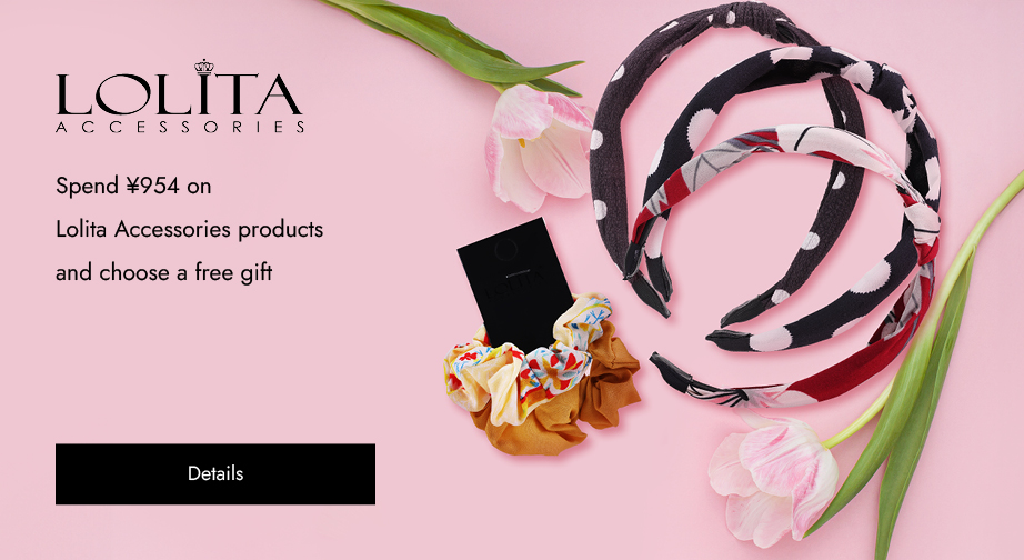 Spend ¥954 on Lolita Accessories products and choose a free gift