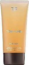 Fragrances, Perfumes, Cosmetics Facial Cleanser - Tom Ford Purifying Face Cleanser