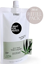 Fragrances, Perfumes, Cosmetics Seed Oil Liquid Hand Soap - I Want You Naked The Liquid Holy Hemp (Refill)