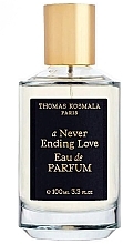 Fragrances, Perfumes, Cosmetics Thomas Kosmala A Never Ending Love - Eau de Parfum