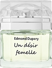 Fragrances, Perfumes, Cosmetics Aromat Edmond Dupery Un Desir Femelle - Eau de Parfum