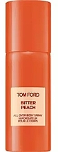 Fragrances, Perfumes, Cosmetics Tom Ford Bitter Peach - Body Mist