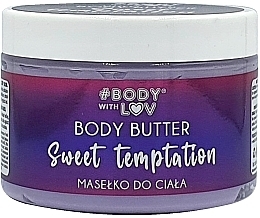 Fragrances, Perfumes, Cosmetics Body Butter - Body with Love Sweet Temptation Body Batter