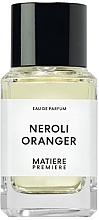 Fragrances, Perfumes, Cosmetics Matiere Premiere Neroli Oranger - Eau de Parfum