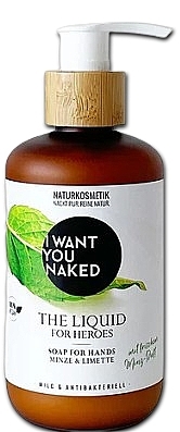 Mint & Lime Liquid Hand Soap - I Want You Naked The Liquid For Heroes — photo N1