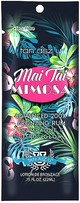 Tanning Cream with Natural Bronzants & Fruit Extracts - Tan Asz U Mai Tai Mimosa Advanced 200X Bronzing Rum (sample) — photo N1