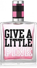 Fragrances, Perfumes, Cosmetics Victoria's Secret Give A Little Pink - Eau de Toilette (tester without cap)