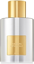 Fragrances, Perfumes, Cosmetics Tom Ford Metallique - Eau de Parfum (tester without cap)