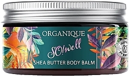 Fragrances, Perfumes, Cosmetics Shea Butter Body Balm - Organique So!Well Shea Butter Body Balm