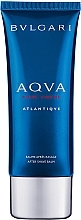 Fragrances, Perfumes, Cosmetics Bvlgari Aqva Pour Homme Atlantiqve - After Shave Balm