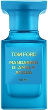 Fragrances, Perfumes, Cosmetics Tom Ford Mandarino di Amalfi Acqua - Eau de Toilette (tester without cap)