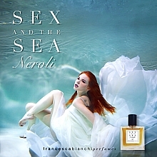 Francesca Bianchi Sex And The Sea Neroli - Parfum — photo N5