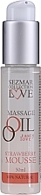 Fragrances, Perfumes, Cosmetics Massage Oil "Strawberry Mousse" - Sezmar Collection Love Massage Oil Strawberry Mousse