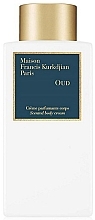 Fragrances, Perfumes, Cosmetics Maison Francis Kurkdjian Oud - Body Cream