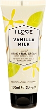 Fragrances, Perfumes, Cosmetics Hand Cream "Vanilla Milk" - I Love Vanilla Milk Hand and Nail Cream