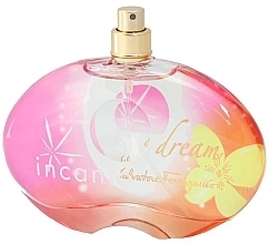 Fragrances, Perfumes, Cosmetics Salvatore Ferragamo Incanto Dream - Eau de Toilette (tester without cap)