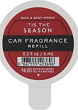 Fragrances, Perfumes, Cosmetics Car Air Freshener 'Tis The Season' - Bath & Body Works Tis The Season Car Fragrance Refill